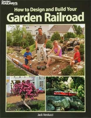 Firecrown 12406 How to Design and Build Your Garden Railroad