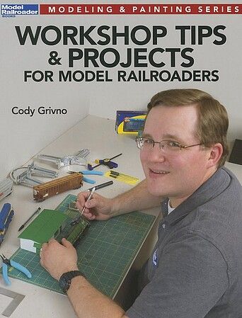 Firecrown 12475 Workshop Tips & Projects for Your Model Railroad